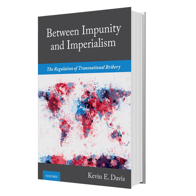 picture of the book titled "Between Impunity and Imperialism: The Regulations of Transnational Bribery" by Kevin E. Davis